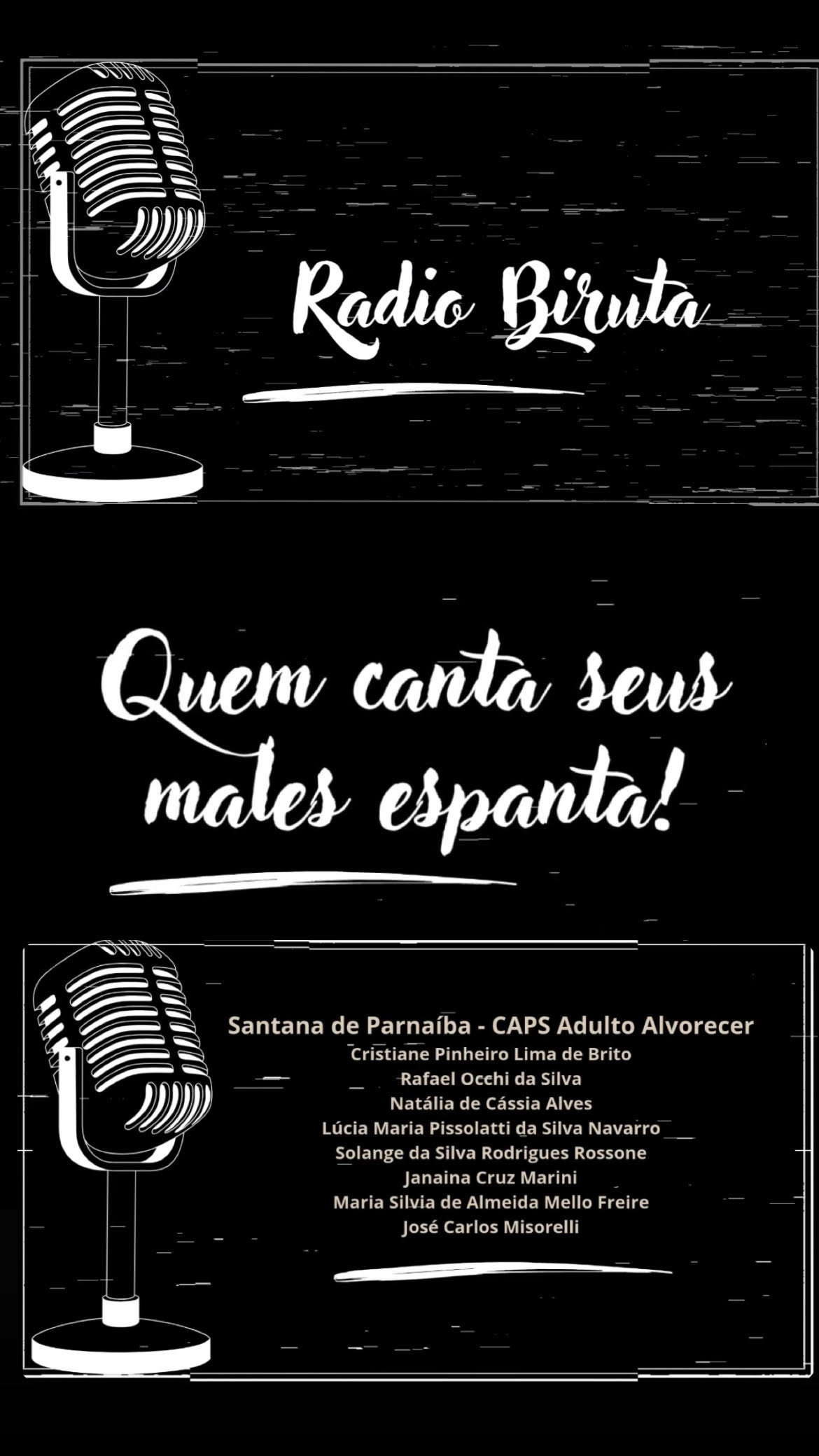 Rádio Biruta: “Quem canta seus males espanta”