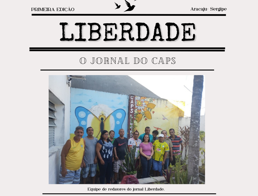 LIBERDADE, O JORNAL DO CAPS: AUTONOMIA, INTERAÇÃO E REGISTRO DE HISTÓRIAS