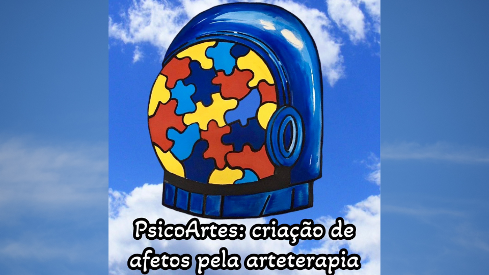 PsicoArtes: criação de afetos pela arteterapia